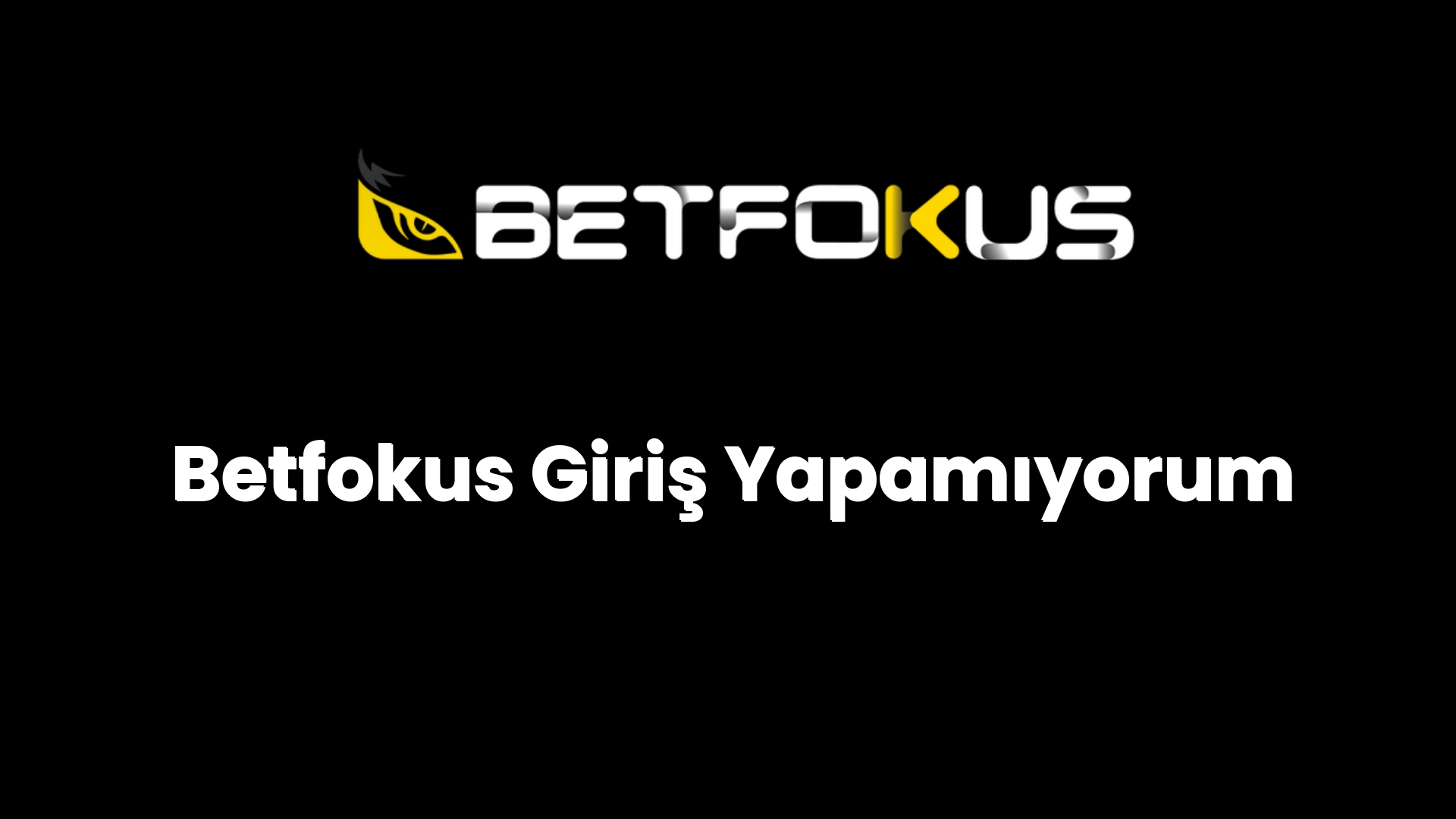 betfokus giris yapamiyorum 156