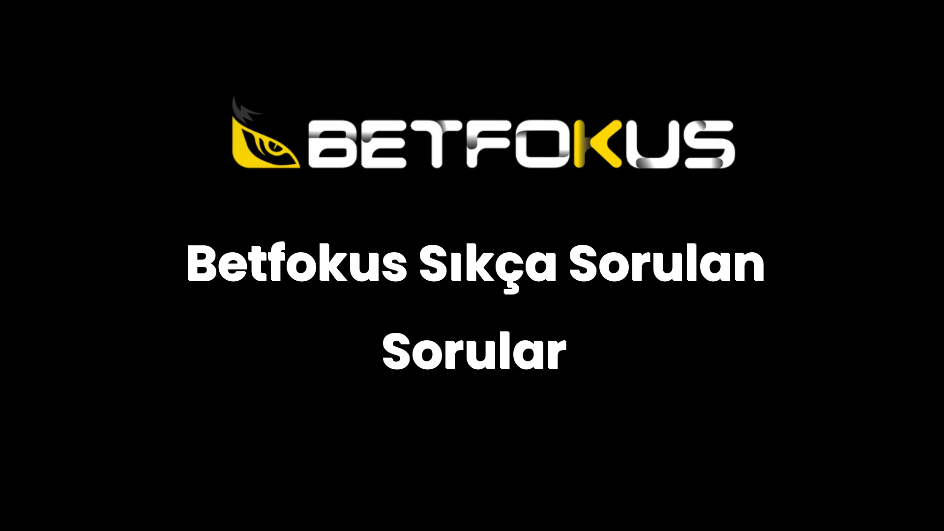 betfokus sikca sorulan sorular 76