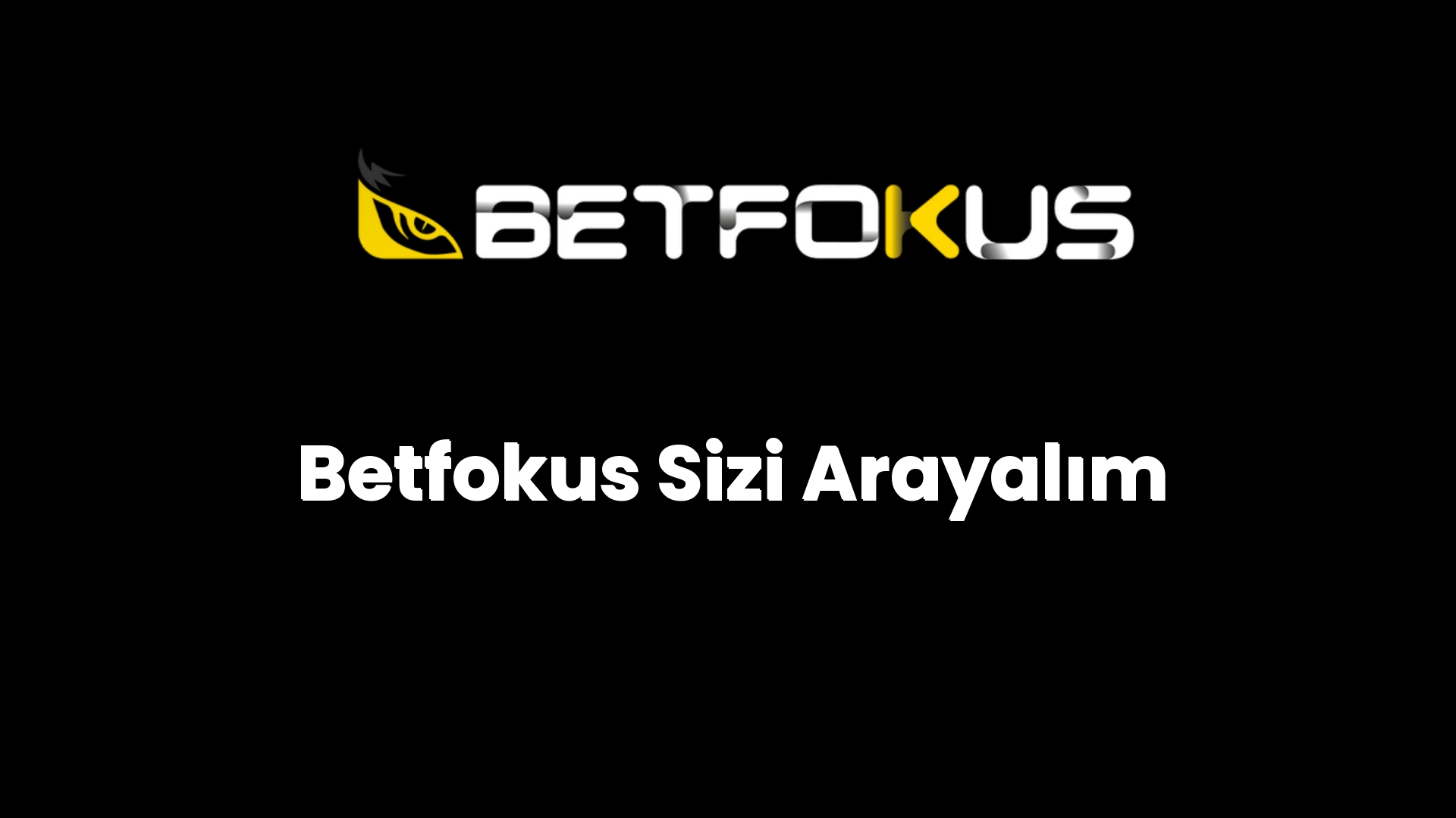 betfokus sizi arayalim 134